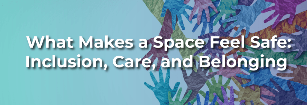 Colorful illustration of overlapping hands representing diversity, inclusion, care, and belonging, symbolizing a welcoming and supportive community for LGBTQ+ youth and individuals of all backgrounds.